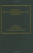 Identity, Self-Determination and Secession - Primoratz, Igor