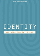 Identity - Teen Devotional: Who Does God Say I Am? Volume 2