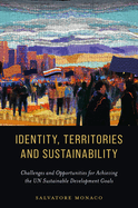 Identity, Territories, and Sustainability: Challenges and Opportunities for Achieving the Un Sustainable Development Goals