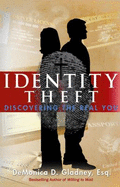 Identity Theft: Discovering the Real You