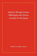 Identity Through Science, Philosophy and Artistic Concepts in the Quran