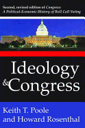 Ideology and Congress: A Political Economic History of Roll Call Voting