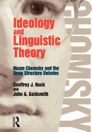 Ideology and Linguistic Theory: Noam Chomsky and the Deep Structure Debates