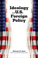 Ideology and U.S Foreign Policy