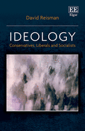 Ideology: Conservatives, Liberals and Socialists