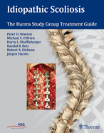 Idiopathic Scoliosis: The Harms Study Group Treatment Guide