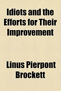 Idiots and the Efforts for Their Improvement