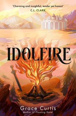 Idolfire: the Sunday Times bestselling epic sapphic fantasy - Curtis, Grace