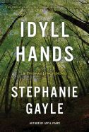 Idyll Hands, 3: A Thomas Lynch Novel