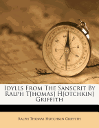 Idylls from the Sanscrit by Ralph T[homas] H[otchkin] Griffith