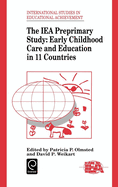 Iea Preprimary Study: Early Childhood Care and Education in 11 Countries