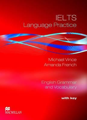 IELTS Language Practice Student's Book - Vince, Michael, and French, Amanda