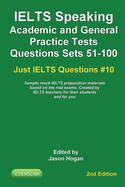 IELTS Speaking. Academic and General Practice Tests Questions Sets 51-100. Sample mock IELTS preparation materials based on the real exams: Created by IELTS teachers for their students and you.