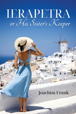 Ierapetra, or His Sister's Keeper - Frank, Joachim