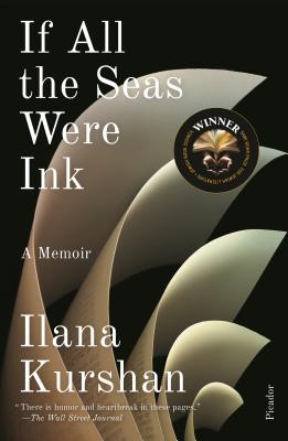If All the Seas Were Ink: A Memoir - Kurshan, Ilana