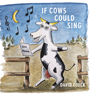 If Cows Could Sing