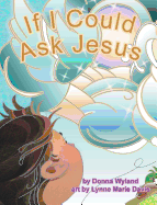 If I Could Ask Jesus
