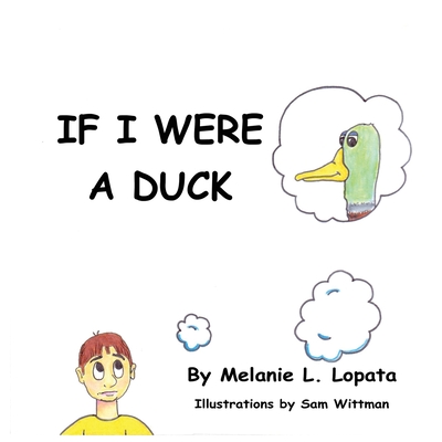 If I Were A Duck - Lopata, Melanie L