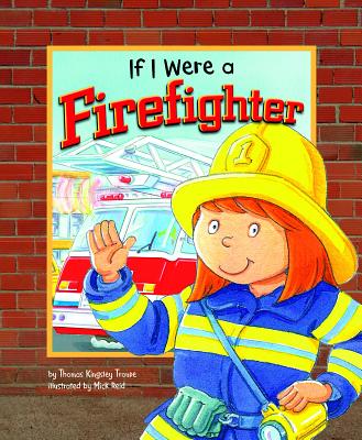 If I Were a Firefighter - Troupe, Thomas Kingsley