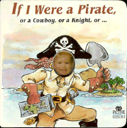 If I Were a Pirate, or a Cowboy, or a Knight