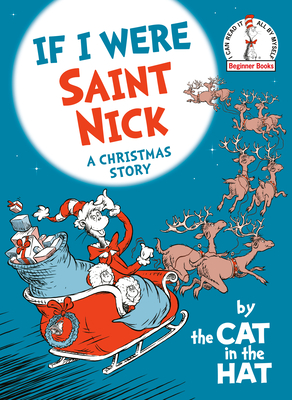 If I Were Saint Nick---By the Cat in the Hat: A Christmas Story - Random House