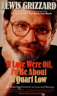 If Love Were Oil, I'd Be about a Quart Low