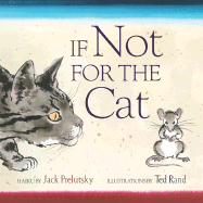 If Not for the Cat - Prelutsky, Jack