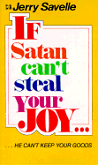 If Satan Cant Steal Your Joy, He Can't Keep Your Goods - Savelle, Jerry, Dr.