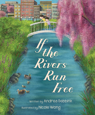 If the Rivers Run Free - Debbink, Andrea