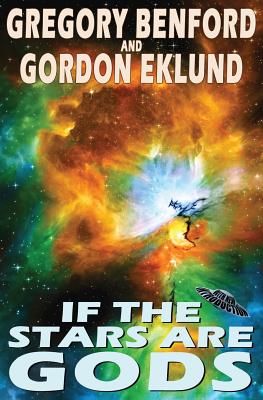 If the Stars Are Gods - Eklund, Gordon, and Benford, Gregory