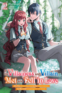 If the Villainess and Villain Met and Fell in Love, Vol. 2 (Light Novel): Volume 2