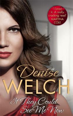 If They Could See Me Now - Welch, Denise