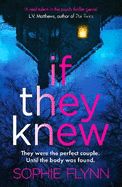 If They Knew: A completely gripping, twisty and unputdownable psychological thriller