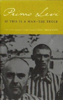 If This Is A Man/The Truce: 'Miraculous' Philippe Sands - Levi, Primo, and Woolf, Stuart (Translated by)