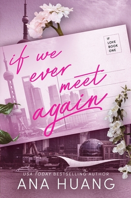 If We Ever Meet Again - Huang, Ana