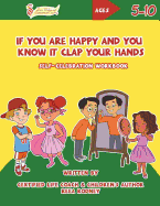 If You Are Happy and You Know It Clap Your Hands: Self-Celebration Workbook