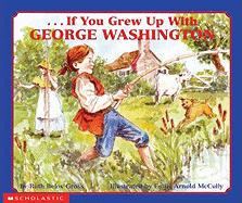 If You Grew Up with George Washington - Gross, Ruth Belov