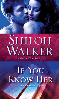 If You Know Her - Walker, Shiloh
