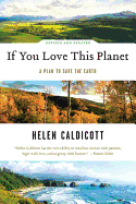 If You Love This Planet: A Plan to Heal the Earth (Revised, Updated)