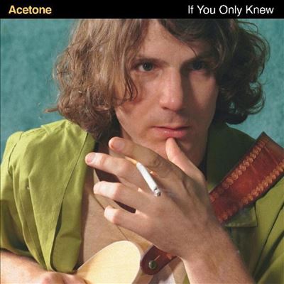 If You Only Knew - Acetone