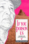 If You Poison Us: Uranium and Native Americans: Uranium and Native Americans