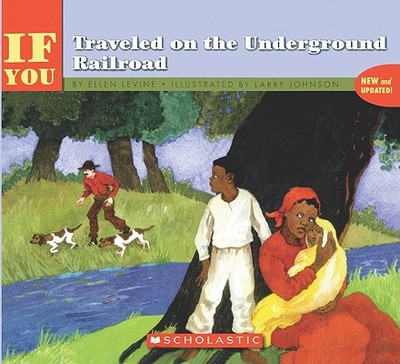 If You Traveled on the Underground Railroad - Levine, Ellen