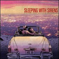 If You Were a Movie, This Would Be Your Soundtrack - Sleeping with Sirens