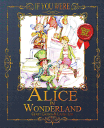 If You Were ... Alice in Wonderland