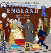 If You Were Me and Lived In... Elizabethan England: An Introduction to Civilizations Throughout Time