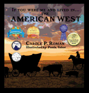 If You Were Me and Lived In... the American West: An Introduction to Civilizations Throughout Time