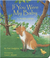 If You Were My Baby: A Wildlife Lullaby