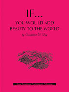 If... You Would Add Beauty To The World