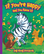 If You're Happy and You Know It: Sing-Along Storybook