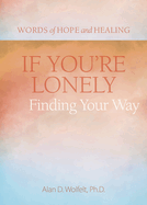 If You're Lonely: Finding Your Way